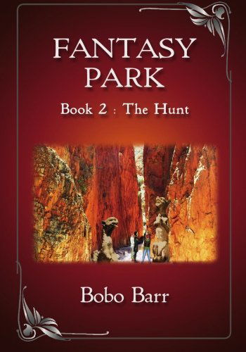 Cover for Bobo Barr · Fantasy Park Book 2: the Hunt (Pocketbok) (2010)