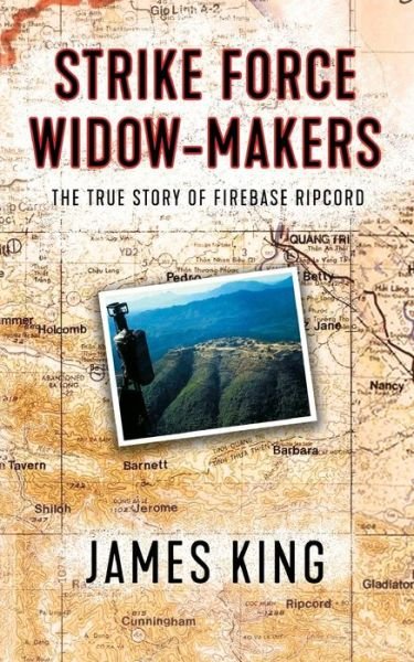 Cover for James King · Strike Force Widow Makers : The True Story of Firebase Ripcord (Paperback Bog) (2018)