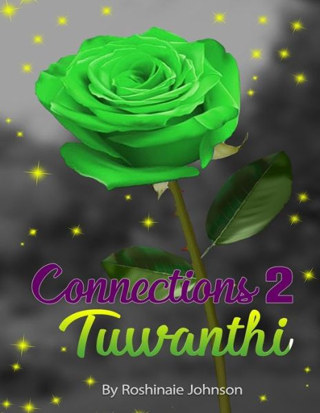 Cover for Roshinaie Rondelle Johnson · Connections 2 Tuwanthi (Paperback Book) (2019)