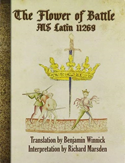 Cover for Richard Marsden · The Flower of Battle: MS Latin 11269 (Paperback Book) (2019)