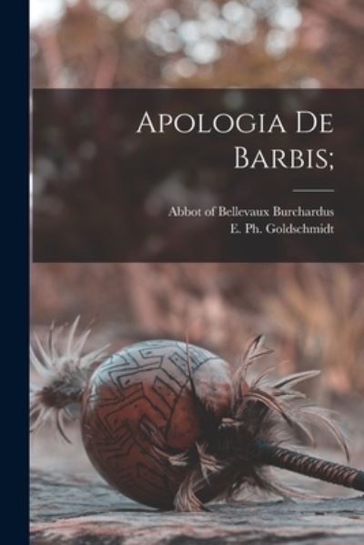 Cover for Abbot of Bellevaux D 1163 Burchardus · Apologia De Barbis; (Paperback Book) (2021)