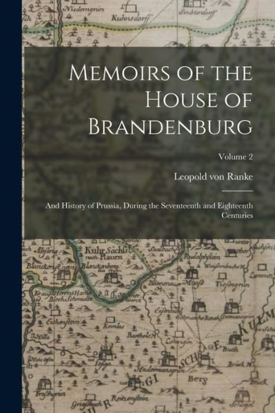 Cover for Leopold von Ranke · Memoirs of the House of Brandenburg (Book) (2022)