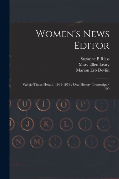 Women's News Editor : Vallejo Times-Herald, 1931-1978 - Suzanne B. Riess - Books - Creative Media Partners, LLC - 9781016853347 - October 27, 2022