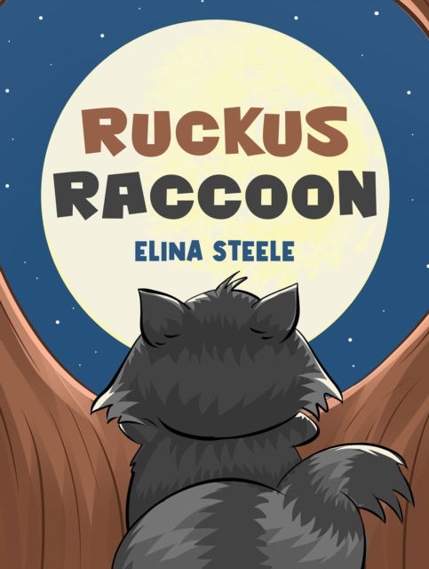 Cover for Elina Steele · Ruckus Raccoon (Paperback Book) (2025)