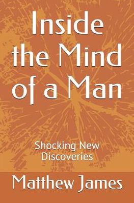 Cover for Matthew James · Inside the Mind of a Man (Paperback Book) (2019)