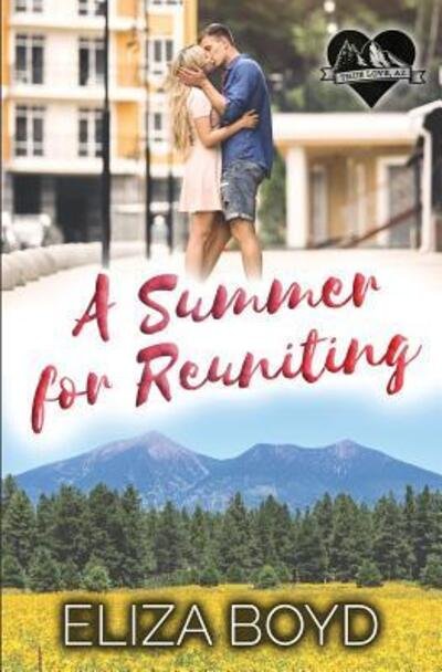 Cover for Eliza Boyd · A Summer for Reuniting (Paperback Book) (2019)