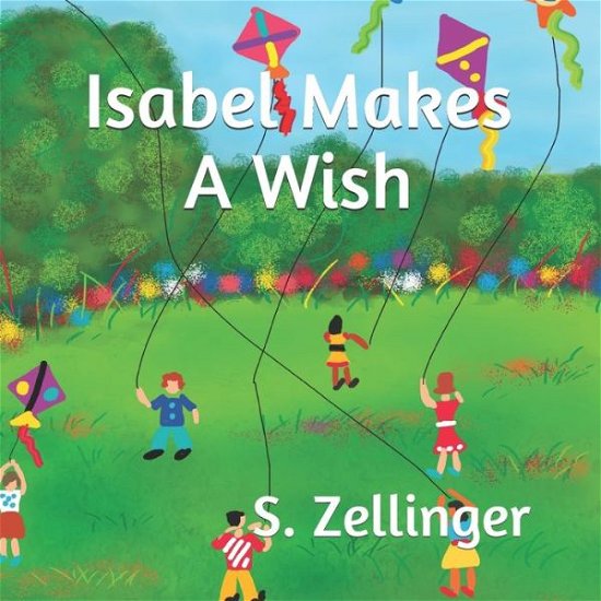 Cover for S Zellinger · Isabel Makes A Wish (Paperback Bog) (2019)