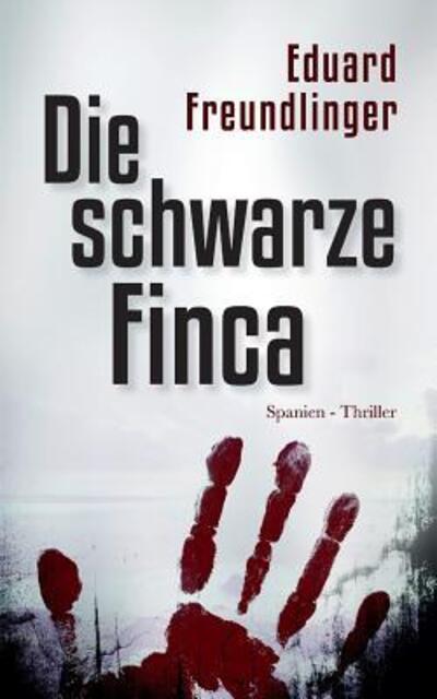 Cover for Eduard Freundlinger · Die schwarze Finca (Paperback Book) (2019)