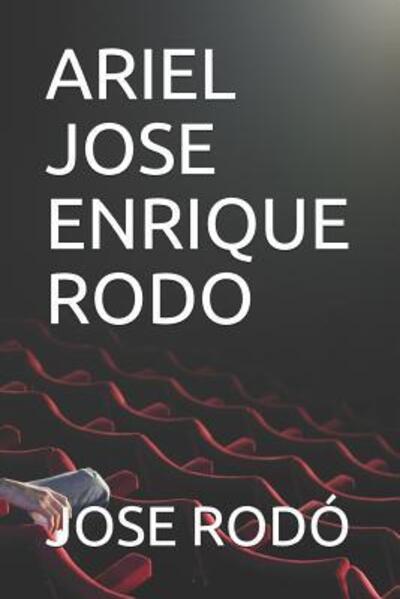 Cover for Jose Enrique Rodo · Ariel Jose Enrique Rodo (Paperback Book) (2019)