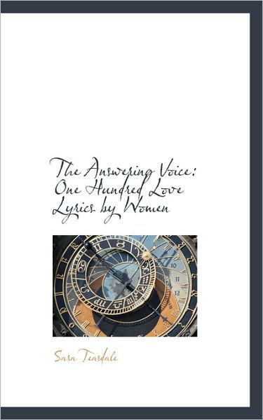 Cover for Sara Teasdale · The Answering Voice: One Hundred Love Lyrics by Women (Paperback Book) (2009)