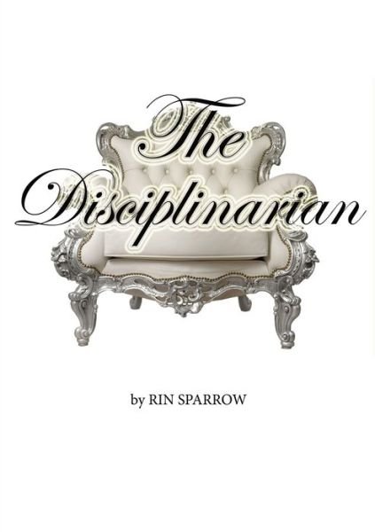 Cover for Rin Sparrow · Disciplinarian (Bok) (2011)