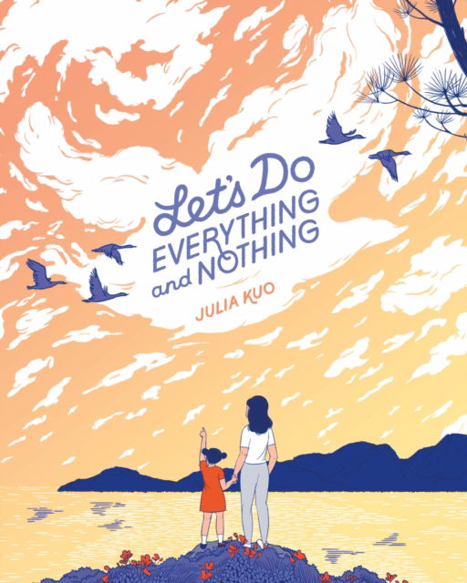 Cover for Julia Kuo · Let's Do Everything and Nothing (Hardcover Book) (2022)