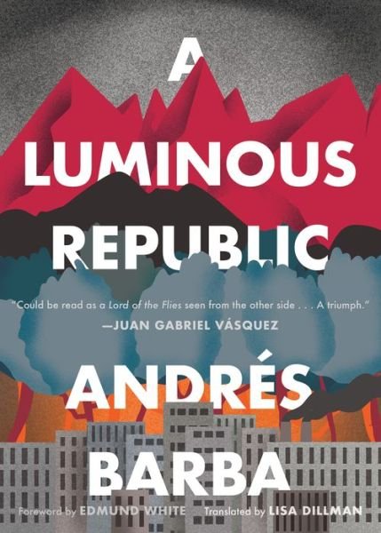 Cover for Andres Barba · A Luminous Republic (Paperback Book) (2020)