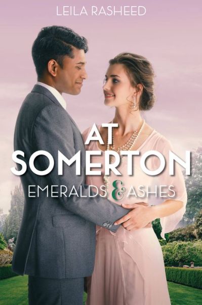 Cover for Leila Rasheed · At Somerton: Emeralds &amp; Ashes (Paperback Book) (2022)