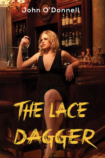 The Lace Dagger - John O'Donnell - Books - Austin Macauley Publishers - 9781398409347 - April 26, 2024