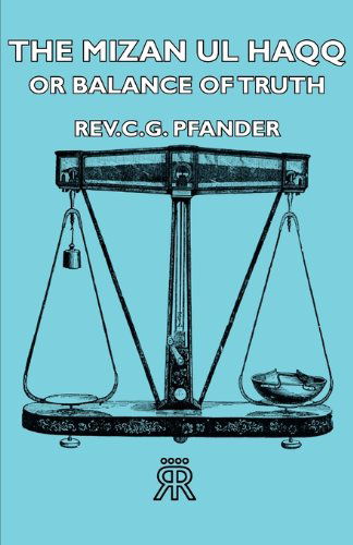 Cover for Rev C. G. Pfander · The Mizan Ul Haqq - or Balance of Truth (Paperback Book) (2006)