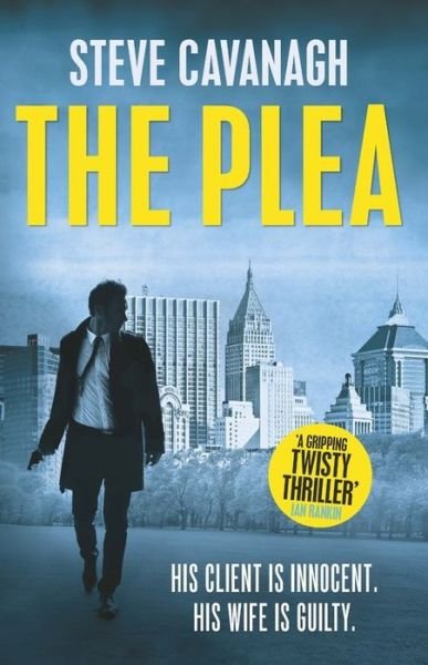 Cover for Steve Cavanagh · The Plea: Eddie Flynn Book 2 - Eddie Flynn (Paperback Book) (2016)