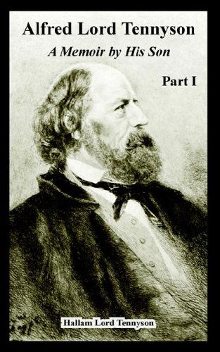 Cover for Hallam Lord Tennyson · Alfred Lord Tennyson: A Memoir by His Son (Part One) (Paperback Book) (2005)