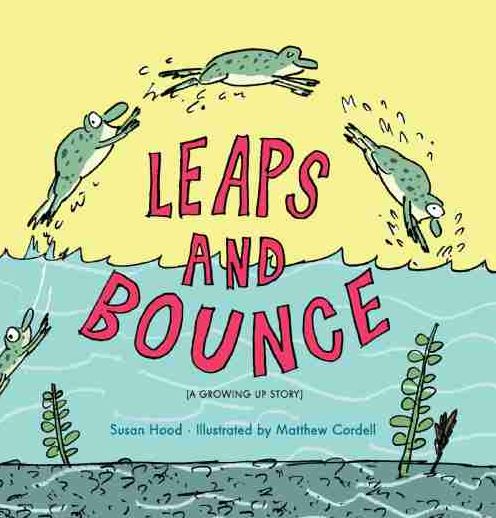 Leaps and Bounce - Leaps and Bounce - Bücher - Disney Publishing Worldwide - 9781423152347 - 15. März 2016