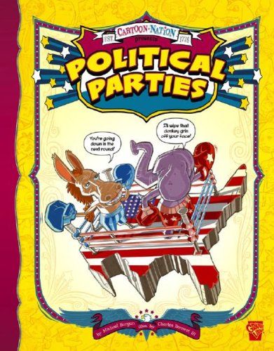 Cover for Michael Burgan · Political Parties (Cartoon Nation) (Hardcover Book) [Gph edition] (2008)