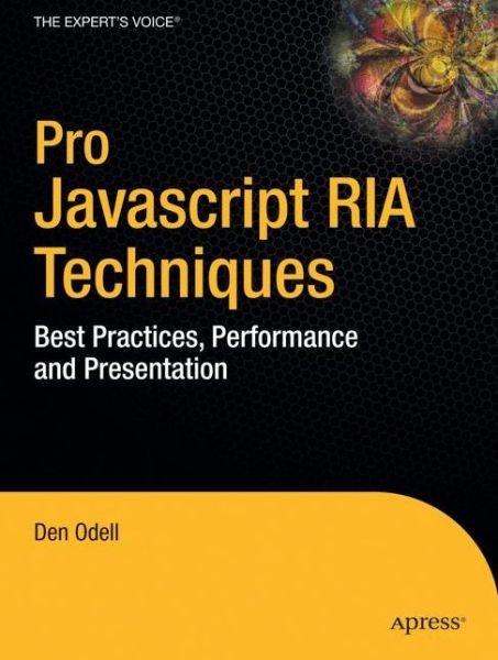 Cover for Dennis Odell · Pro JavaScript RIA Techniques: Best Practices, Performance and Presentation (Pocketbok) [1st edition] (2009)