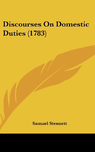 Cover for Samuel Stennett · Discourses on Domestic Duties (1783) (Hardcover Book) (2008)