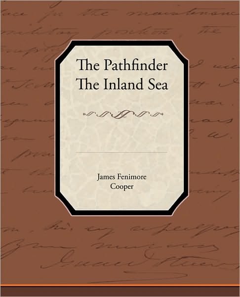 Cover for James Fenimore Cooper · The Pathfinder the Inland Sea (Paperback Bog) (2010)