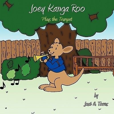 Cover for Jos a Torres · Joey Kanga Roo: Plays the Trumpet (Pocketbok) (2009)