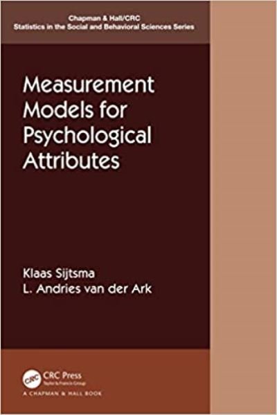 Cover for Klaas Sijtsma · Measurement Models for Psychological Attributes - Chapman &amp; Hall / CRC Statistics in the Social and Behavioral Sciences (Gebundenes Buch) (2020)