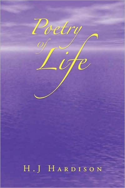 Cover for H J Hardison · Poetry of Life (Paperback Bog) (2009)