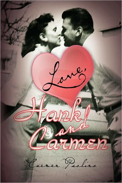 Cover for Carmen Paolino · Love, Hank and Carmen (Paperback Book) (2009)