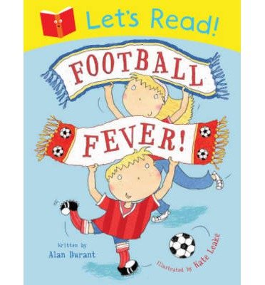 Let's Read! Football Fever - Alan Durant - Inne - Pan Macmillan - 9781447235347 - 1 sierpnia 2013