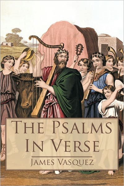 Cover for James Vasquez · The Psalms - in Verse (Paperback Book) (2011)