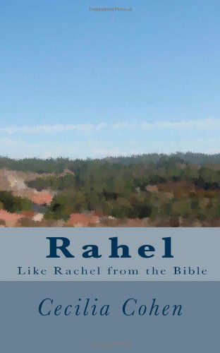 Cover for Cecilia Cohen · Rahel, Like Rachel from the Bible (Paperback Book) (2011)