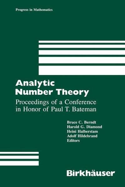 Cover for B Berndt · Analytic Number Theory: Proceedings of a Conference in Honor of Paul T. Bateman - Progress in Mathematics (Paperback Book) (2011)