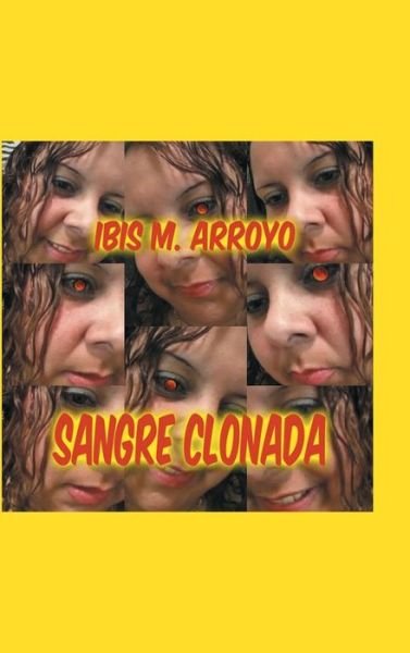 Cover for Ibis Arroyo · Sangre Clonada (Hardcover bog) (2014)