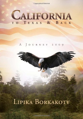 Cover for Lipika Borkakoty · California to Texas &amp; Back: a Journey 2009 (Innbunden bok) (2011)