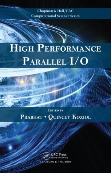 Cover for Prabhat · High Performance Parallel I/O (Hardcover Book) (2014)