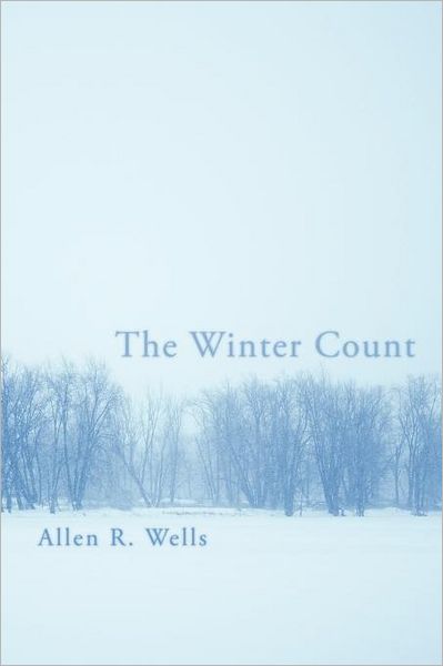 Cover for Allen R Wells · The Winter Count (Paperback Book) (2012)