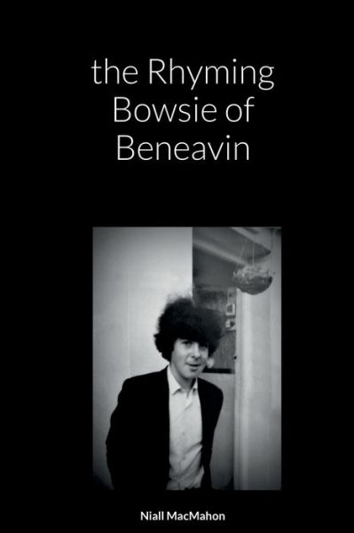 Cover for Niall Macmahon · Rhyming Bowsie of Beneavin (Book) (2022)