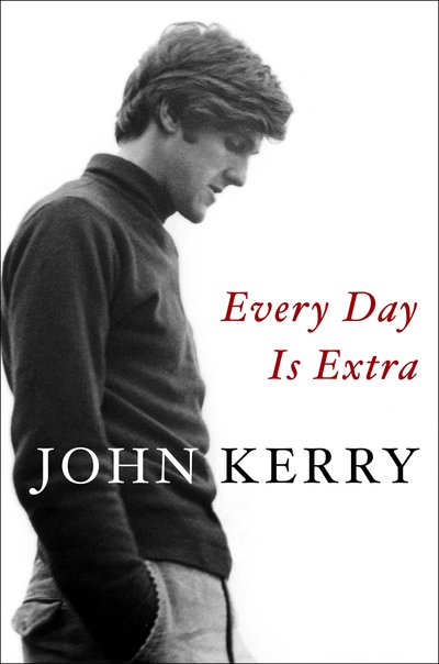 Cover for John Kerry · Every Day Is Extra (Hardcover Book) (2018)