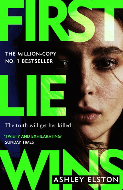First Lie Wins: The heart-pounding No. 1 bestselling thriller and Reese Witherspoon Book Club pick - Ashley Elston - Books - Headline Publishing Group - 9781472295347 - February 13, 2025