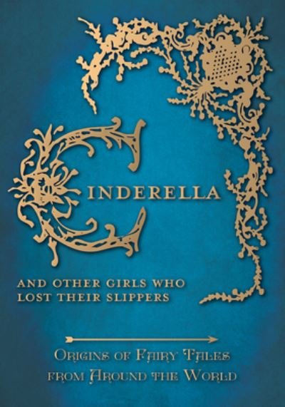 Cover for Amelia Carruthers · Cinderella - And Other Girls Who Lost Their Slippers (Origins of Fairy Tales from Around the World) (Paperback Bog) (2015)