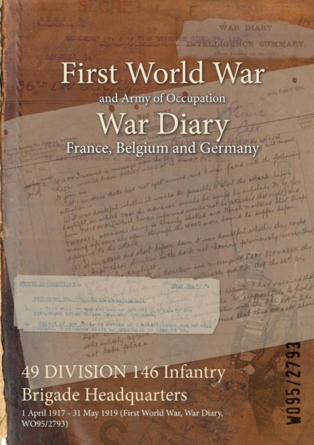 Cover for Wo95/2793 · 49 DIVISION 146 Infantry Brigade Headquarters (Paperback Bog) (2015)