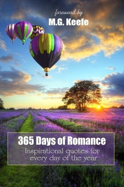 Cover for M G Keefe · 365 Days of Romance: Inspirational Quotes for Every Day of the Year (Paperback Book) (2012)