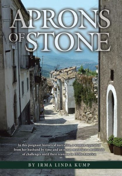 Cover for Irma Linda Kump · Aprons of Stone: a Novel Based on True Events (Hardcover Book) (2015)