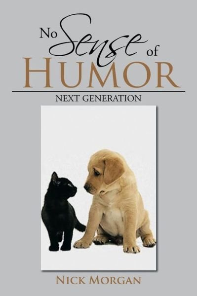 Cover for Nick Morgan · No Sense of Humor: Next Generation (Pocketbok) (2013)