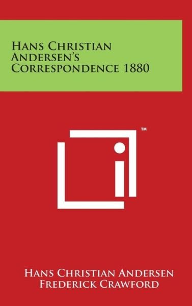 Cover for Hans Christian Andersen · Hans Christian Andersen's Correspondence 1880 (Hardcover Book) (2014)