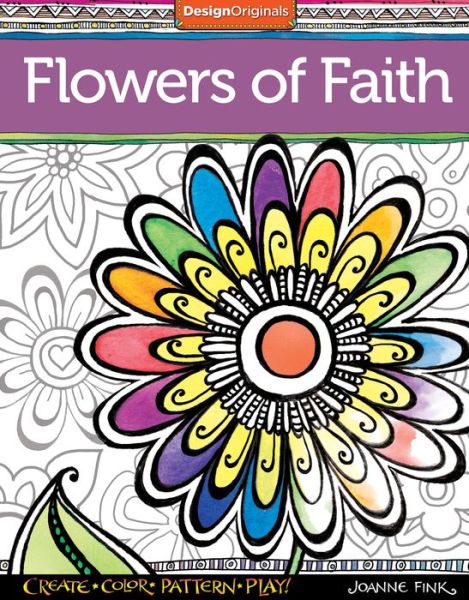 Cover for Joanne Fink · Flowers of Faith Coloring Book: Create, Color, Pattern, Play! (Taschenbuch) (2015)