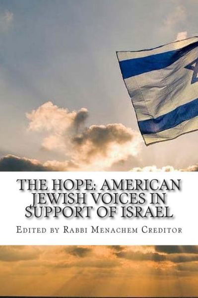 Cover for Menachem Creditor · The Hope: American Jewish Voices in Support of Israel (Paperback Book) (2014)